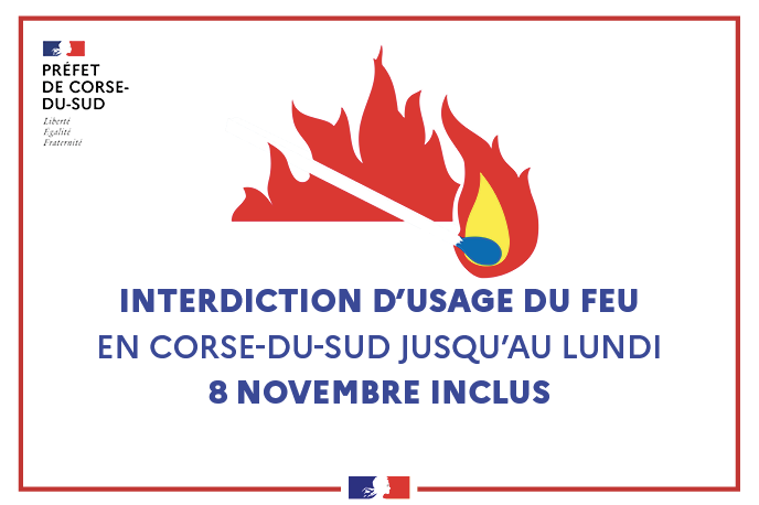 Interdiction d'usage du feu en Corse du Sud jusqu'au Lundi 8 Novembre inclus 